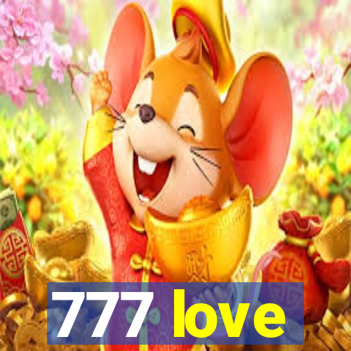 777 love