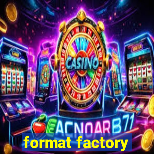 format factory