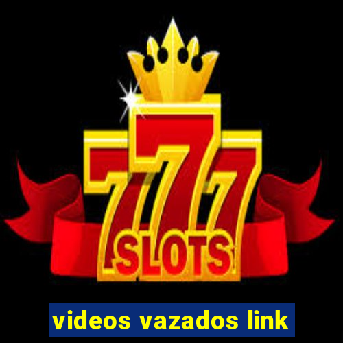 videos vazados link