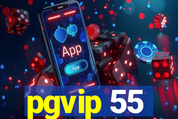 pgvip 55