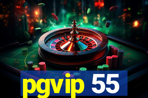 pgvip 55