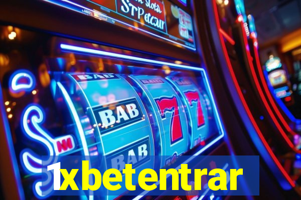 1xbetentrar