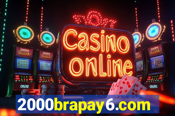 2000brapay6.com