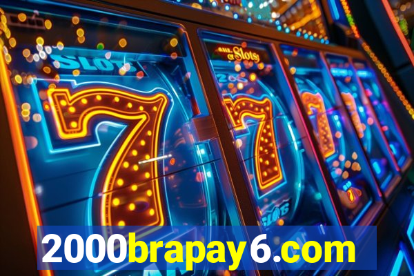 2000brapay6.com