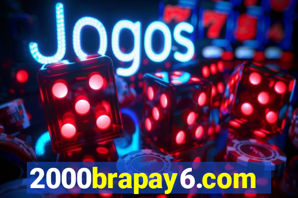 2000brapay6.com