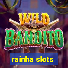 rainha slots