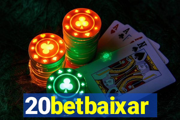 20betbaixar