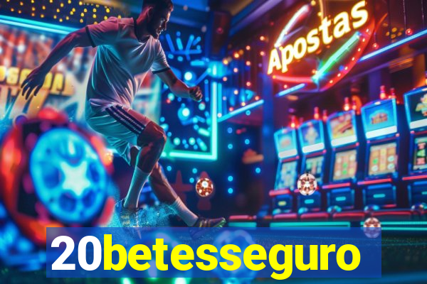 20betesseguro