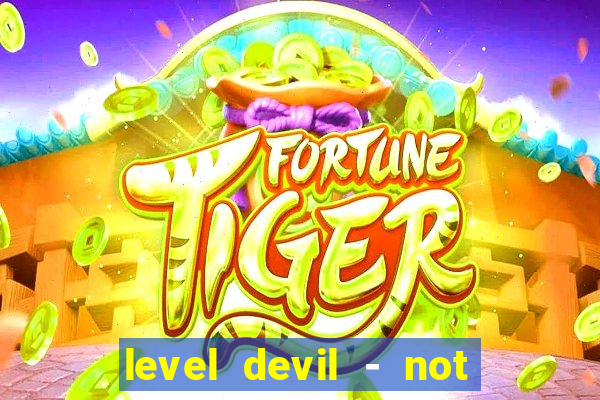 level devil - not a troll game