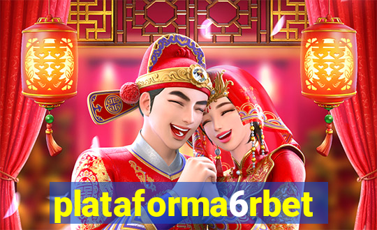 plataforma6rbet