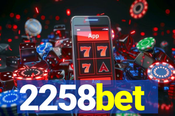 2258bet