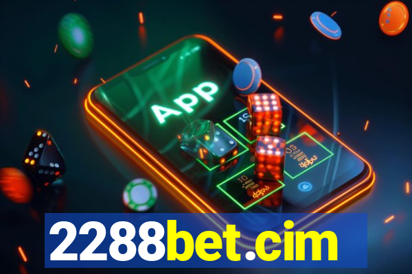 2288bet.cim