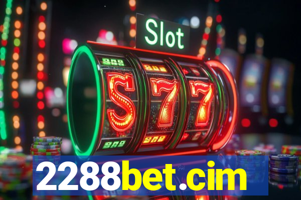 2288bet.cim