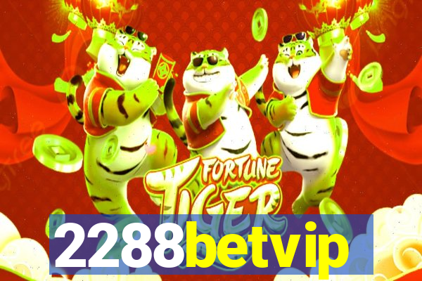 2288betvip