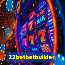 22betbetbuilder