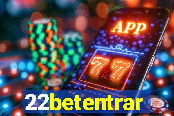 22betentrar