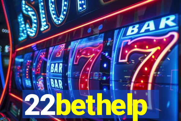 22bethelp