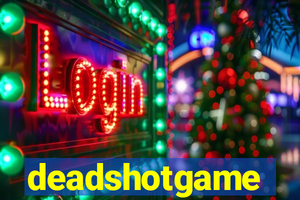 deadshotgame