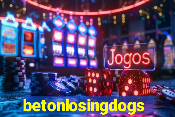 betonlosingdogs