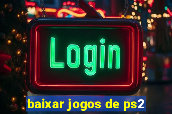 baixar jogos de ps2