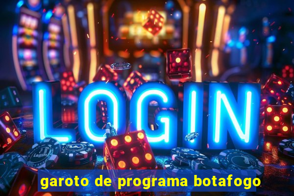 garoto de programa botafogo