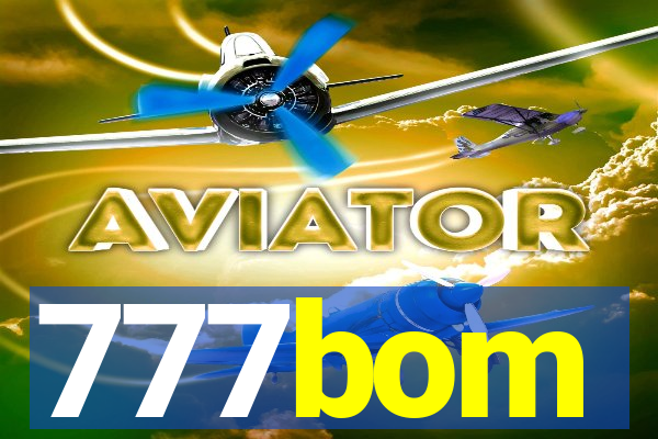 777bom