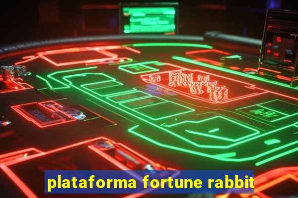 plataforma fortune rabbit