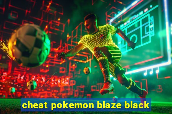 cheat pokemon blaze black