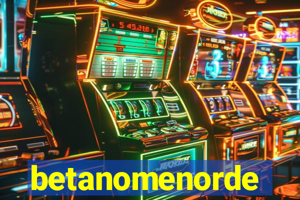 betanomenorde