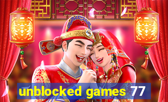 unblocked games 77