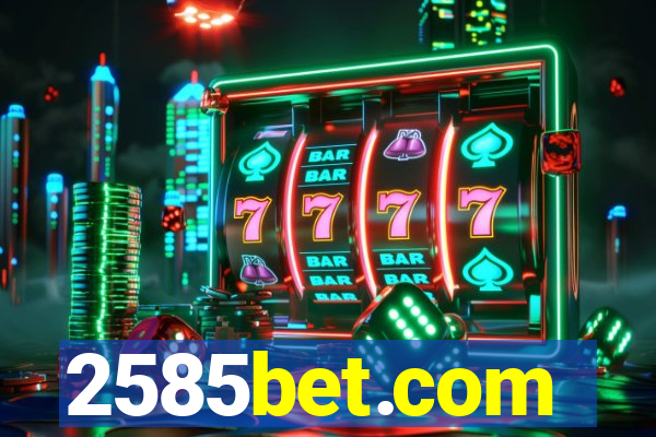 2585bet.com