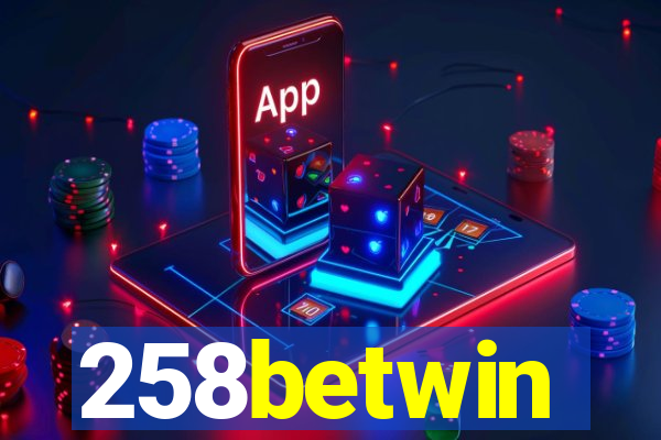 258betwin