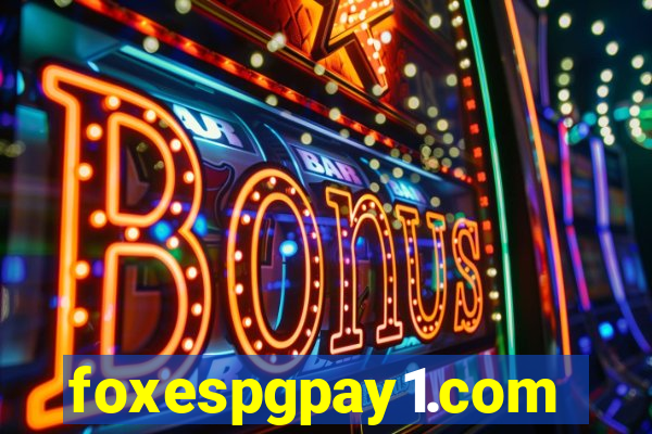 foxespgpay1.com