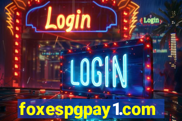 foxespgpay1.com