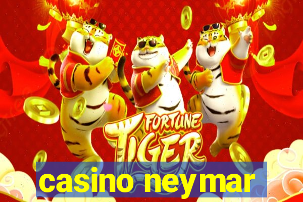 casino neymar