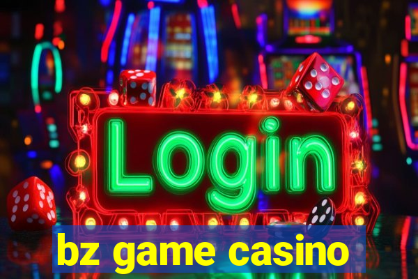 bz game casino