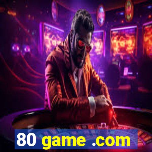 80 game .com