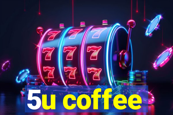 5u coffee