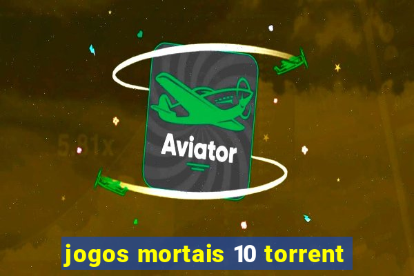 jogos mortais 10 torrent