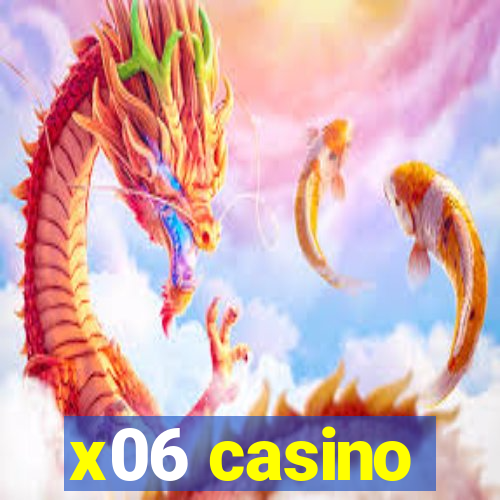 x06 casino