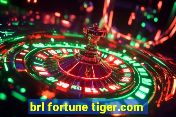 brl fortune tiger.com