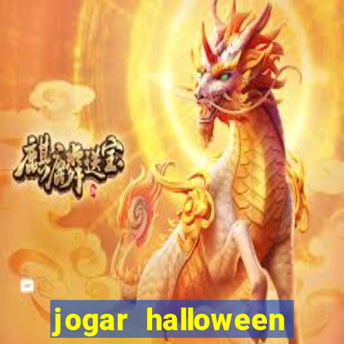 jogar halloween valendo dinheiro