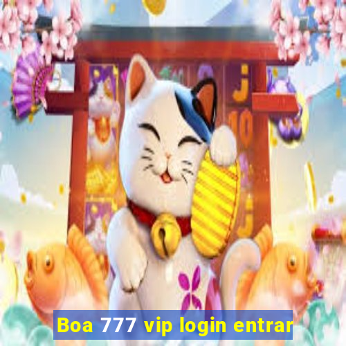 Boa 777 vip login entrar