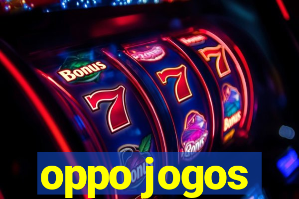 oppo jogos