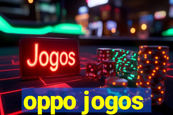 oppo jogos