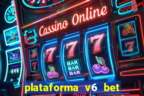 plataforma v6 bet paga mesmo