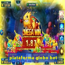 plataforma globo bet