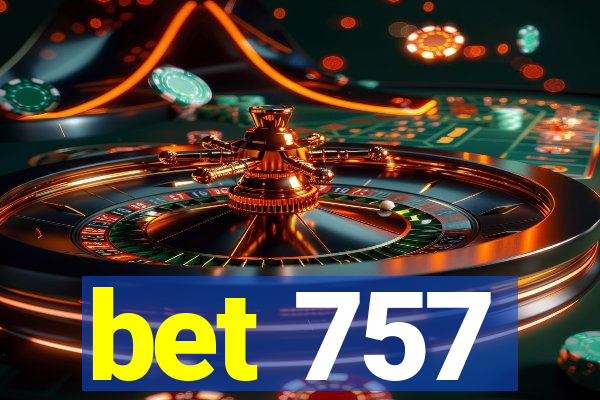 bet 757