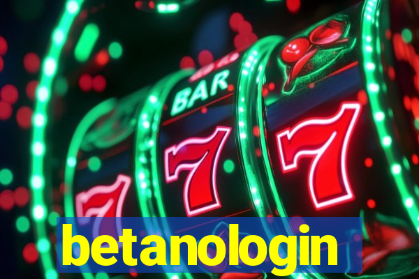 betanologin