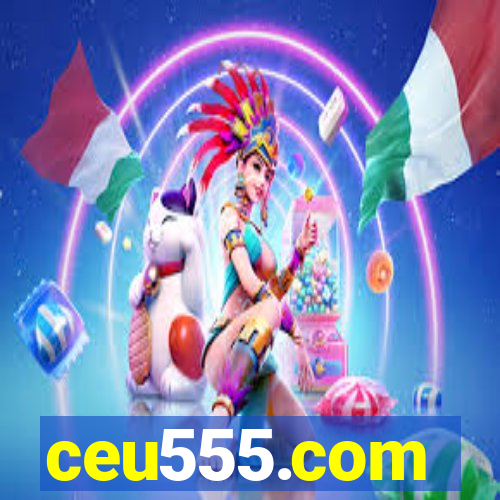 ceu555.com